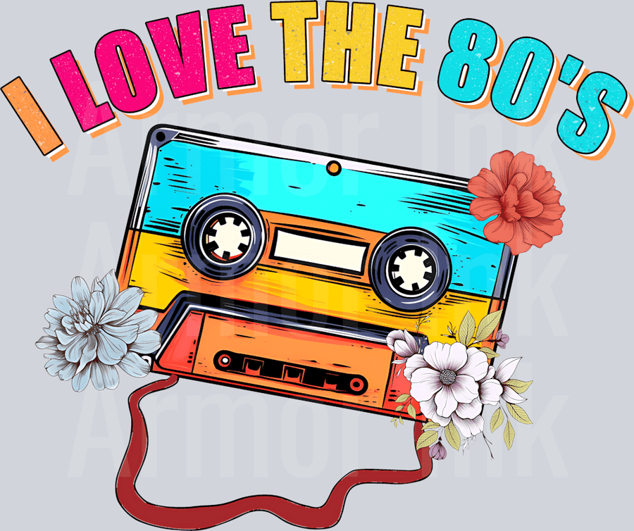 I Love The 80's DTF transfer