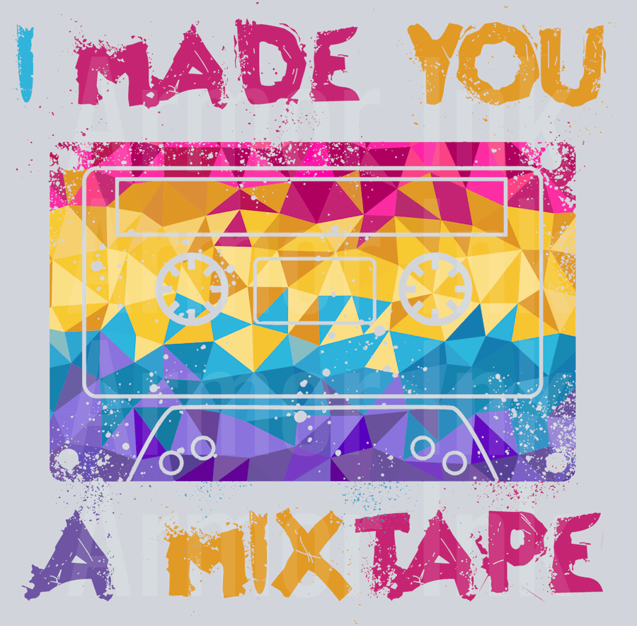 I Made You A Mixtape DTF transfer