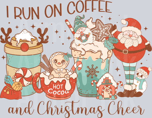 I Run on Coffee and Christmas Cheer