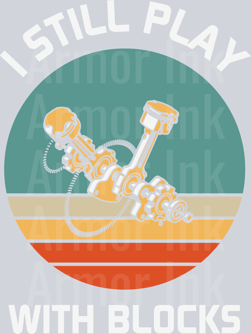 I Still Play With Blocks