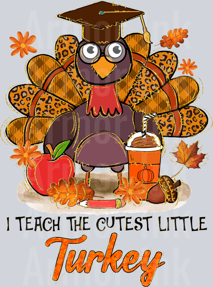 I Teach The Cutest Little Turkey