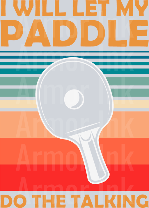 I Will Let My Paddle Do The Talking