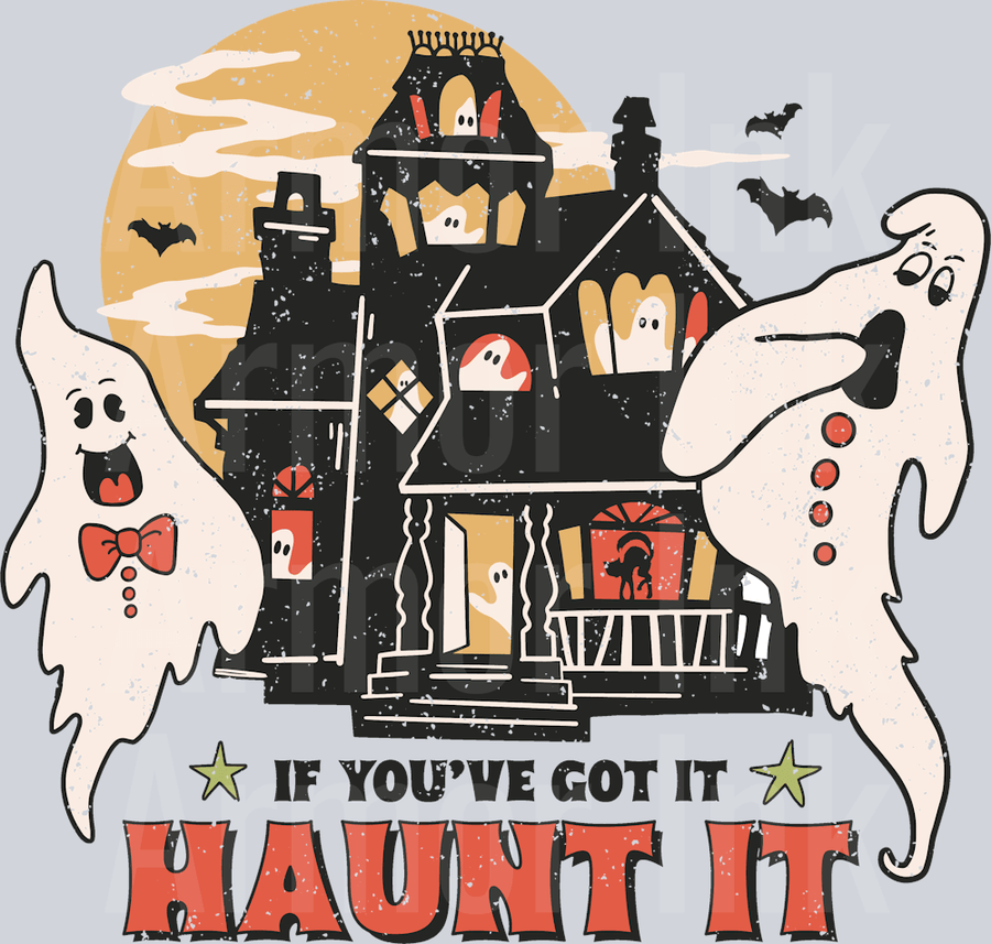 If You've Got It Haunt It DTF transfer