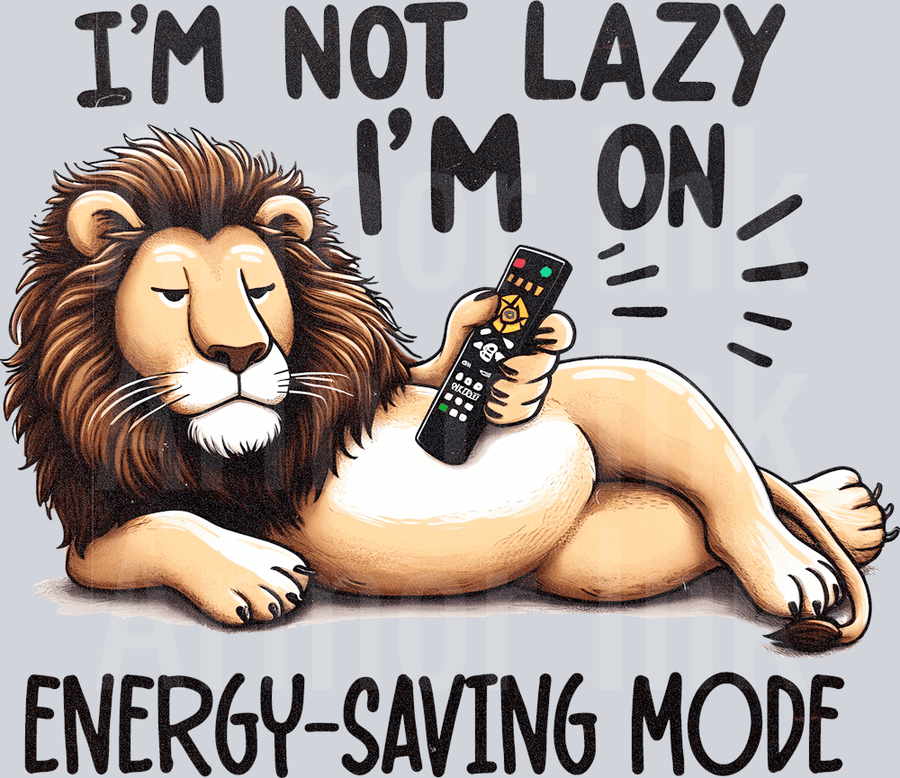 I'm Not Lazy I'm On Energy-Saving Mode DTF transfer
