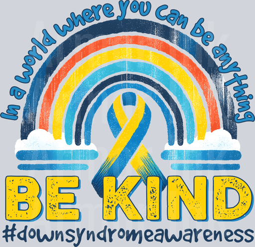 In A World Where You Can Be Anything Be Kind