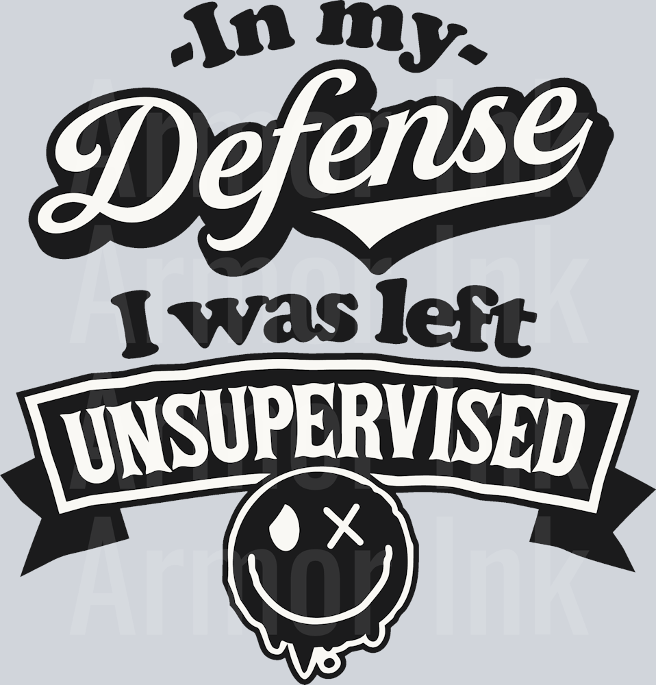 In My Defense I Was Left Unsupervised
