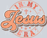 In My Jesus Era