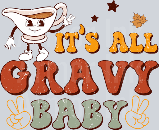 It's All Gravy Baby