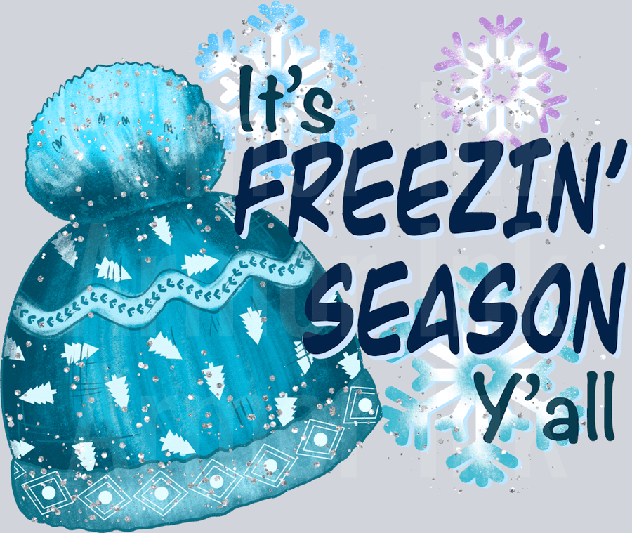 It's Freezin' Season Y'all DTF transfer