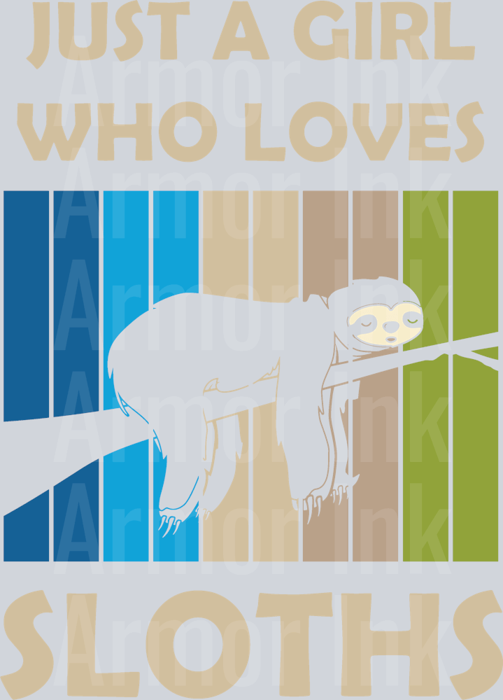 Just A Girl Who Loves Sloths DTF transfer