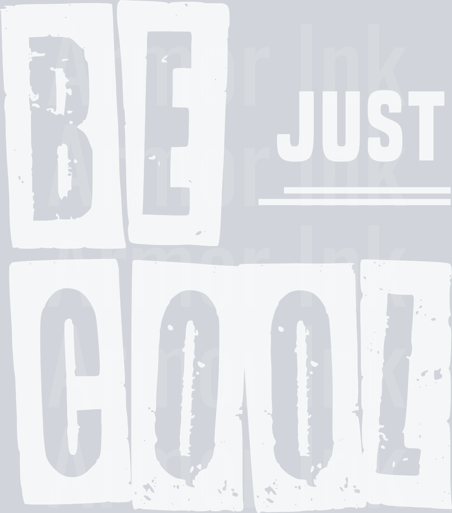 Just Be Cool DTF transfer