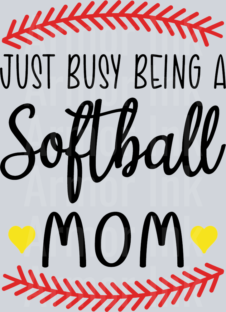 Just Busy Being A Softball Mom DTF transfer