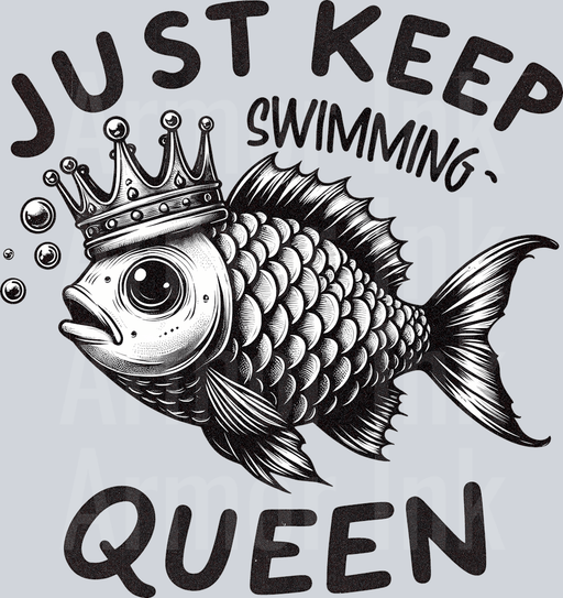 Just Keep Swimming Queen