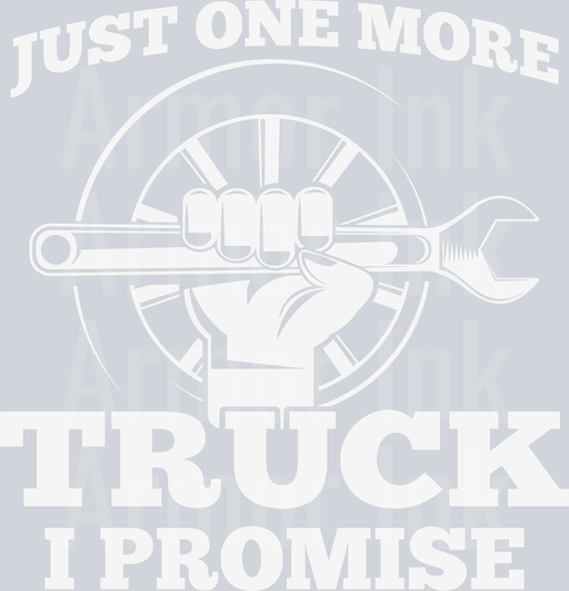 Just One More Truck I Promise