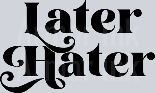 Later Hater