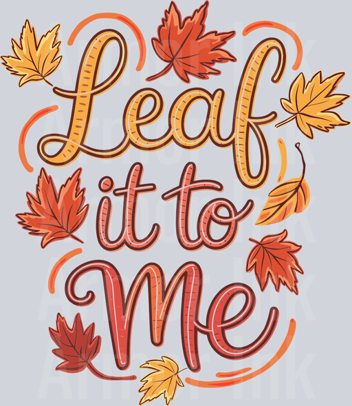 Leaf It To Me