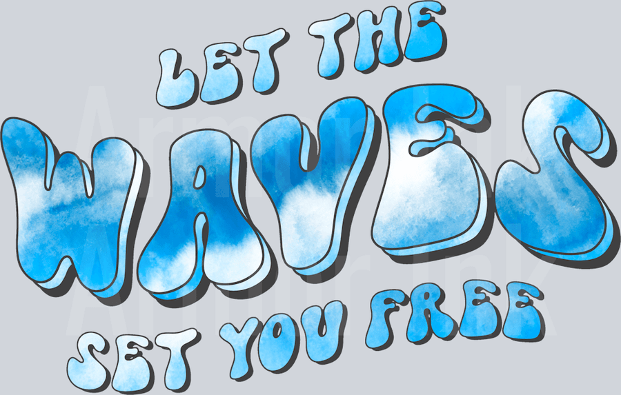 Let The Waves Let You Free DTF transfer