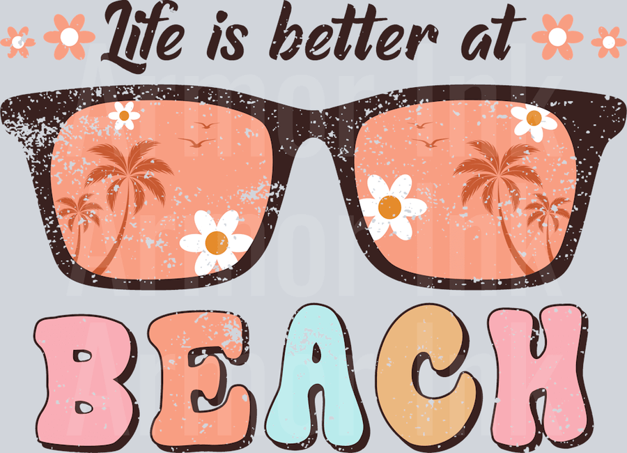 Life Is Better At Beach DTF transfer