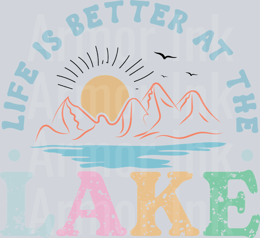 Life Is Better At The Lake DTF transfer