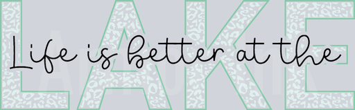 Life Is Better At The Lake