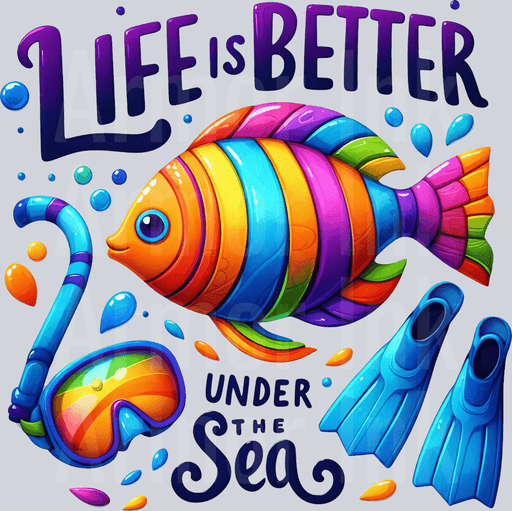 Life Is Better Under The Sea