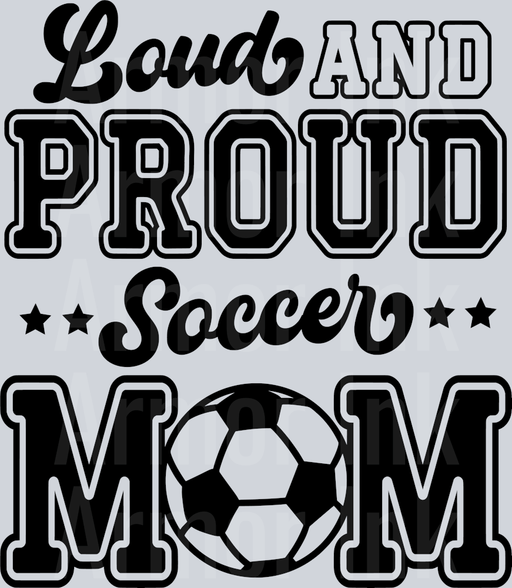 Loud and Proud Soccer Mom