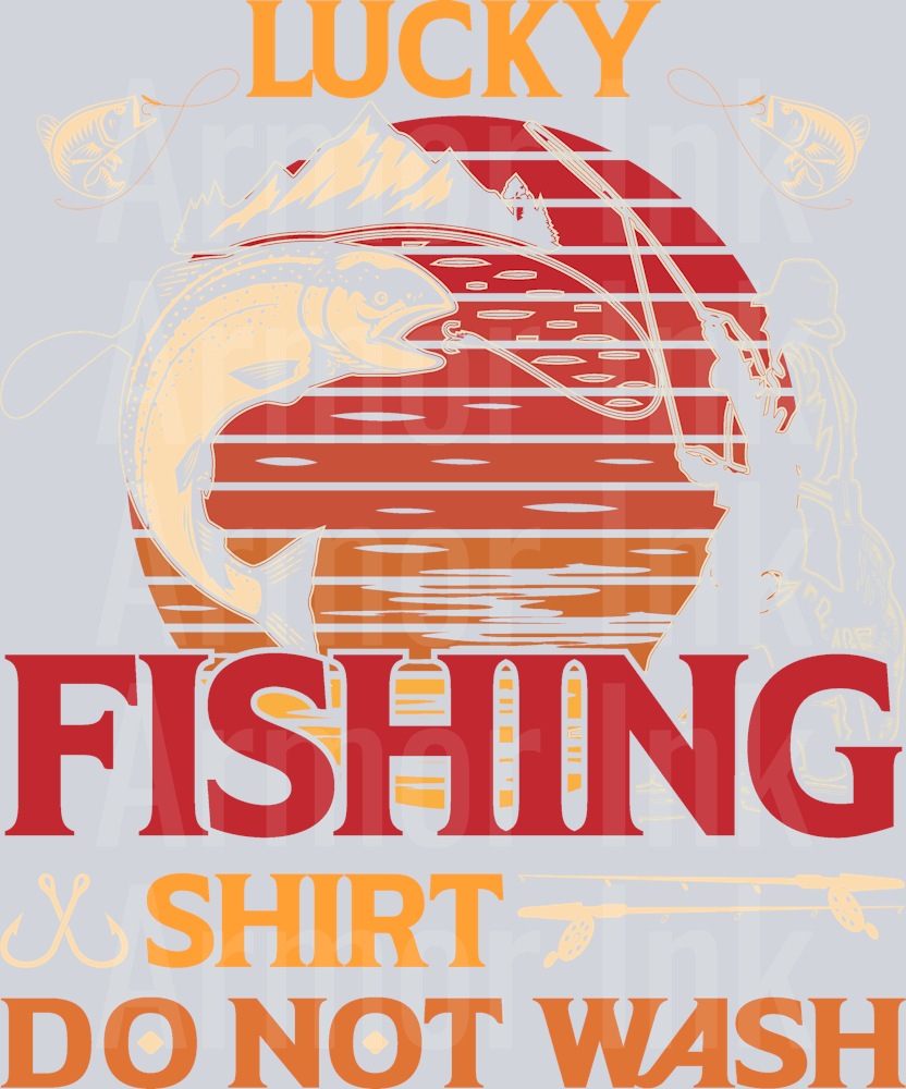 Lucky Fishing Shirt Do Not Wash DTF transfer
