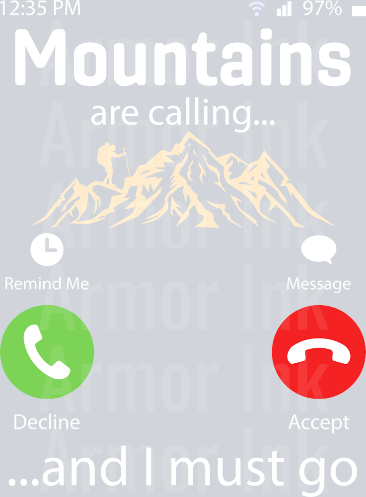 Mountains Are Calling And I Must Go DTF transfer