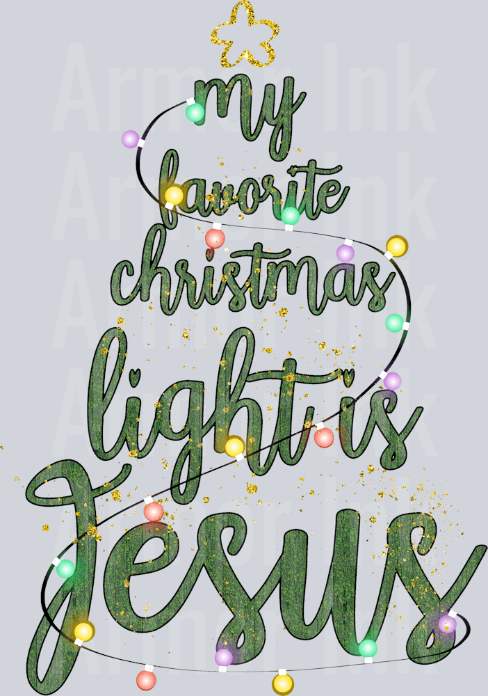 My Favorite Christmas Light Is Jesus DTF transfer
