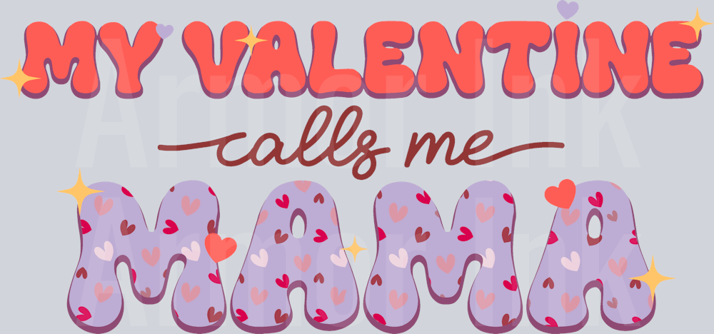 My Valentine Calls Me Mama