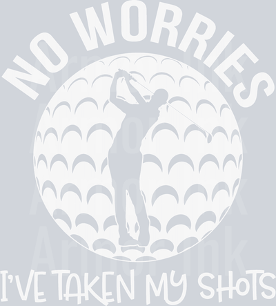No Worries I'm Taken My Shots DTF transfer