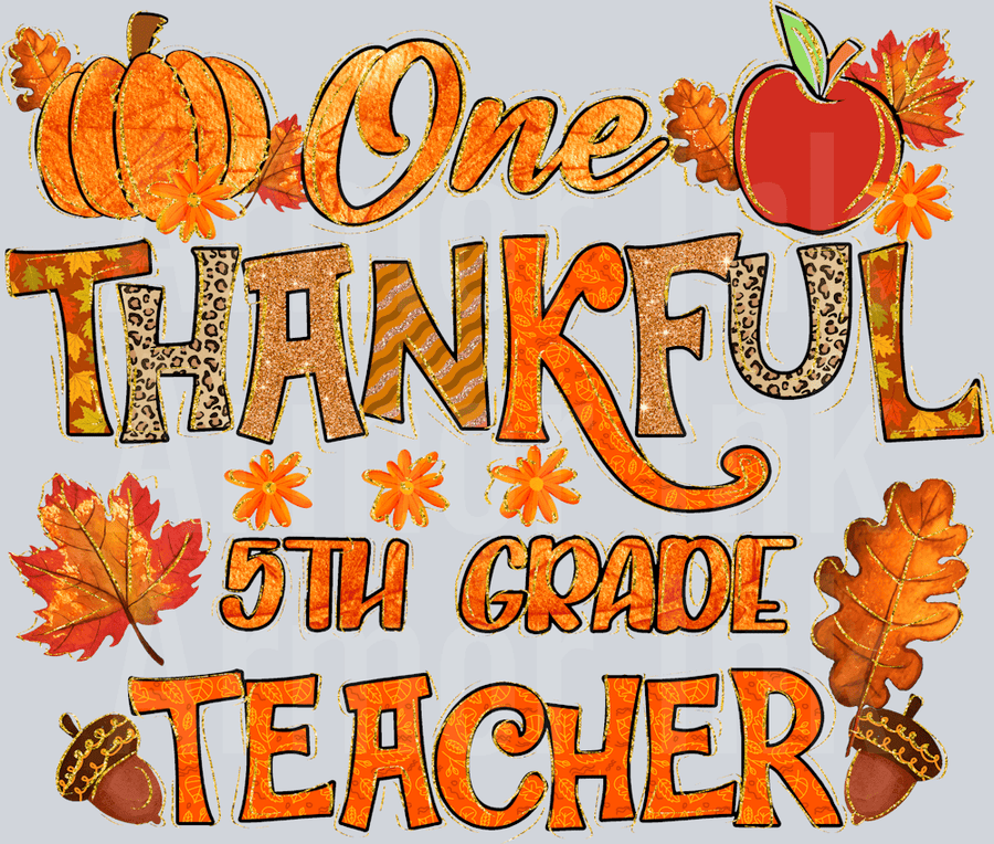 One Thankful 5th Grade Teacher DTF transfer