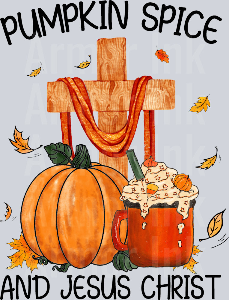Pumpkin Spice And Jesus Christ DTF transfer