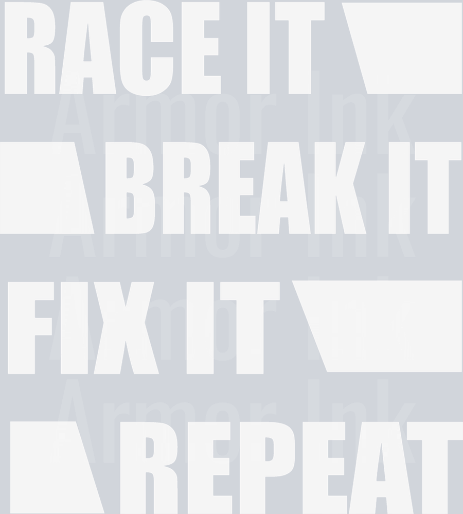 Race It Break It Fix It Repeat DTF transfer