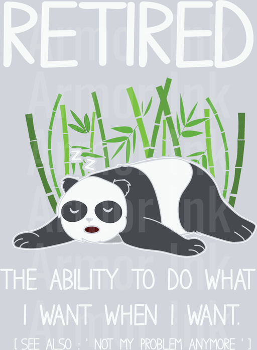 Retired The Ability To Do What I Want Whenever I Want