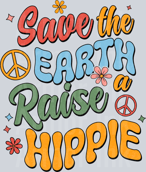 Save The Earth Raise Hippie