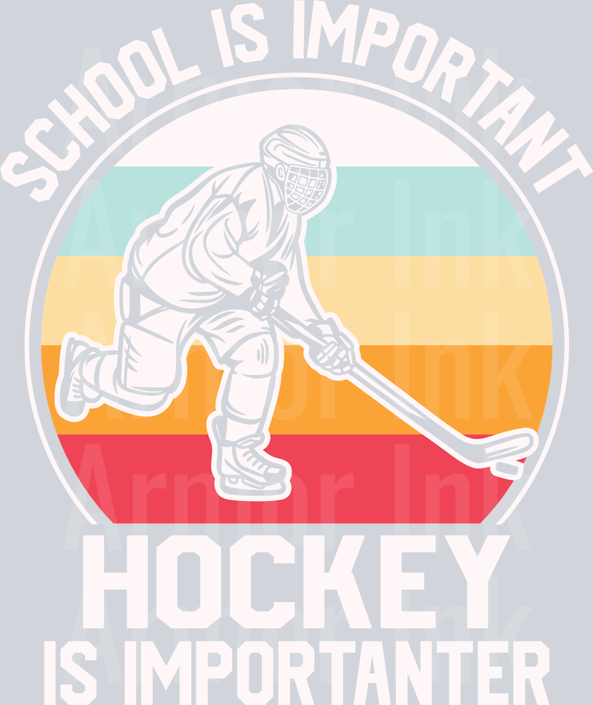 School Is Important Hockey Is Importanter DTF transfer