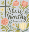 She Is Worthy