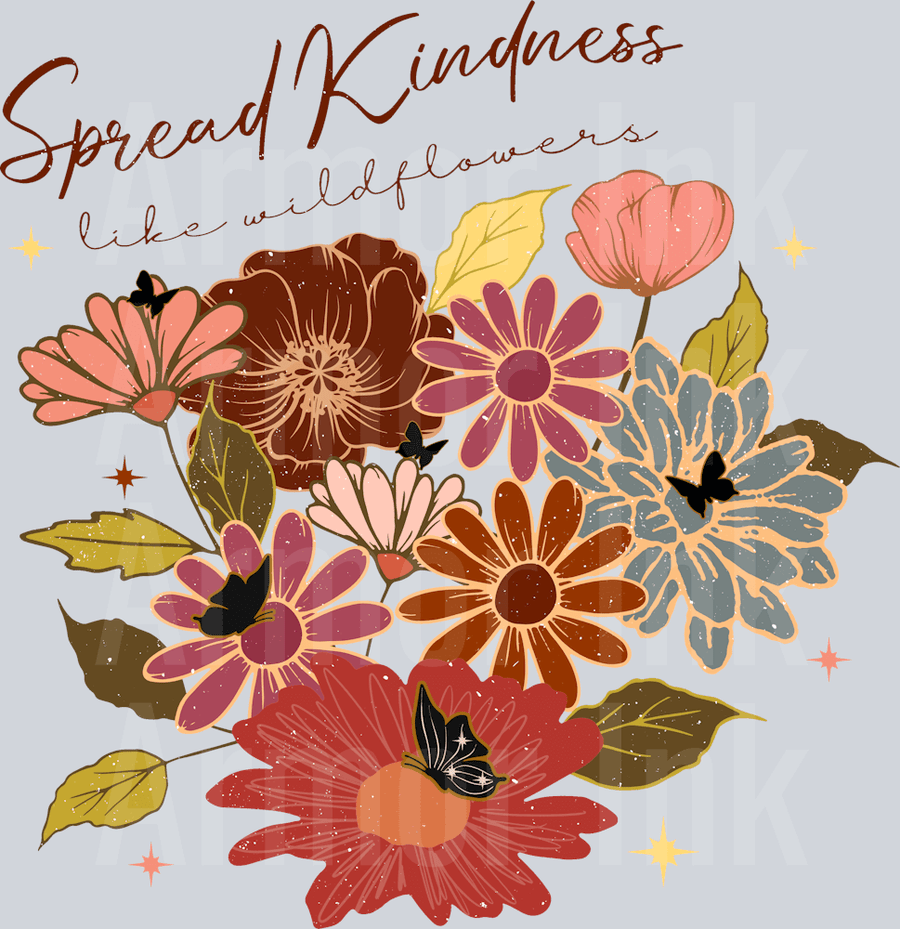 Spread Kindness Like Wildflowers DTF transfer