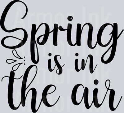 Spring Is In The Air Black DTF transfer