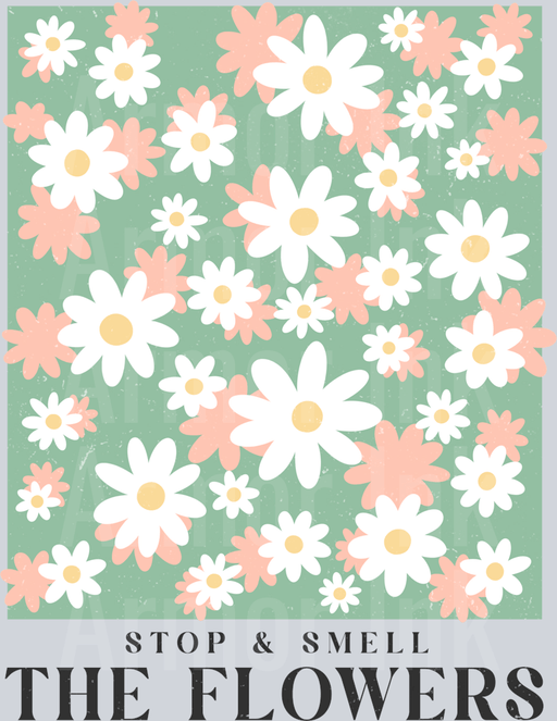 Stop And Smell The Flowers