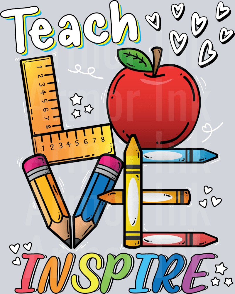 Teach Love Inspire DTF transfer