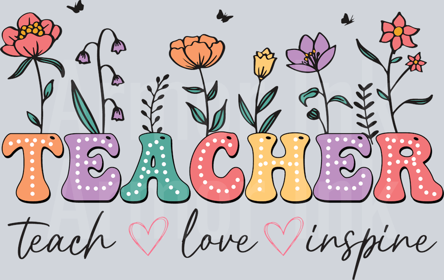 Teach Love Inspire DTF transfer