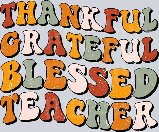 Thankful Grateful Blessed Teacher