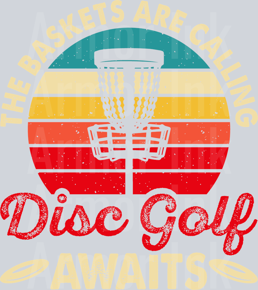 The Baskets Are Calling Disc Golf Awaits DTF transfer