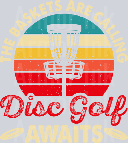 The Baskets Are Calling Disc Golf Awaits
