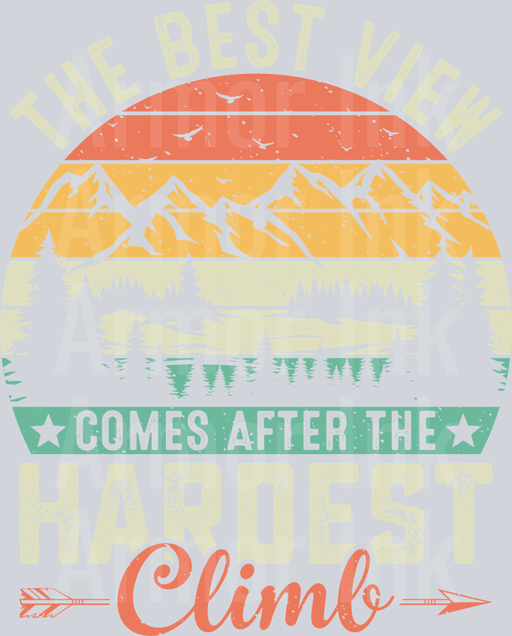 The Best View Comes After The Hardest Climb