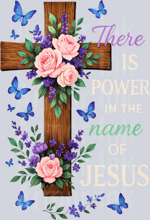 There Is Power In The Name Of Jesus