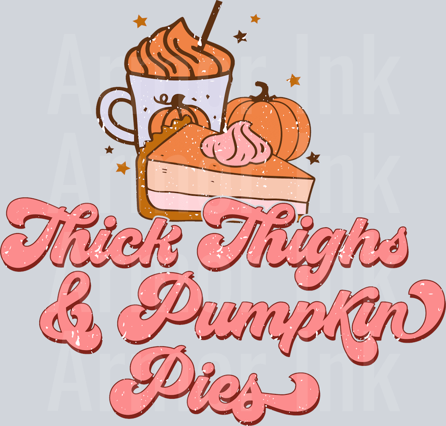 Thick Thighs And Pumpkin Pies DTF transfer