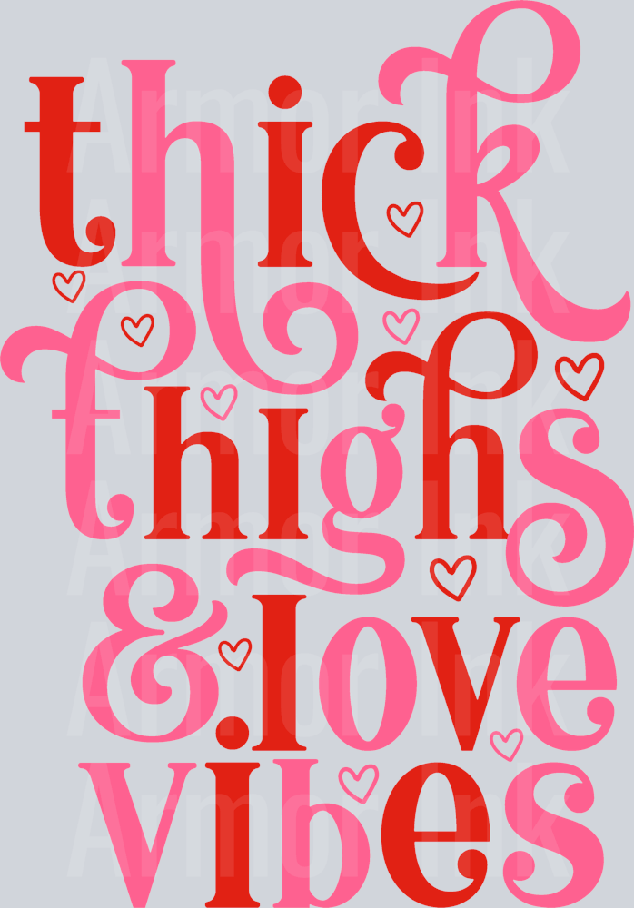 Thick Thighs Love Vibes DTF transfer